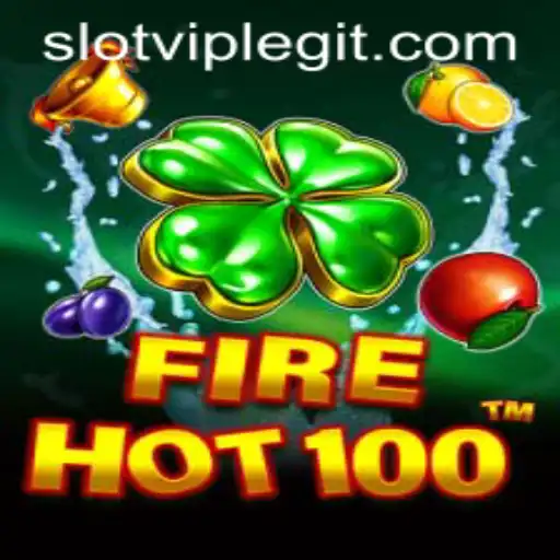 FireHot100: A Thrilling Slot Experience with SLOTVIP CC