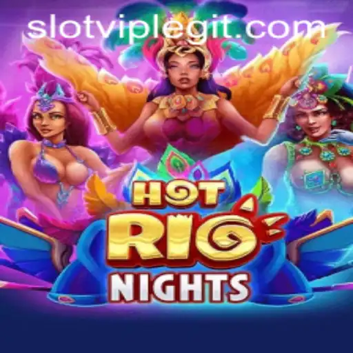 HotRioNights: A Vibrant Journey with SLOTVIP CC