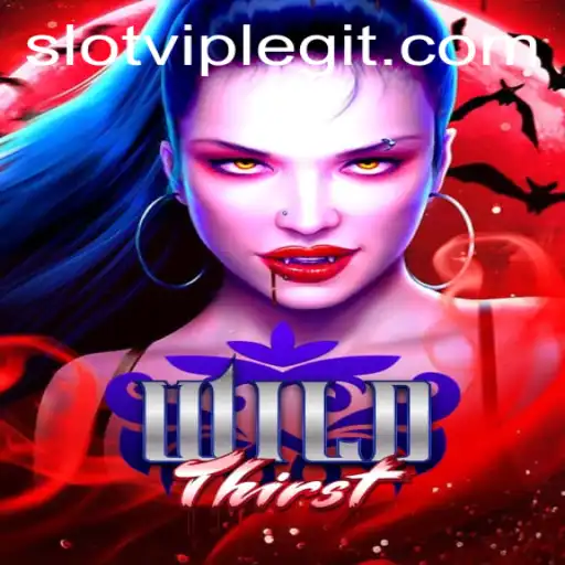 Exploring the Thrills of WildThirst with SLOTVIP CC